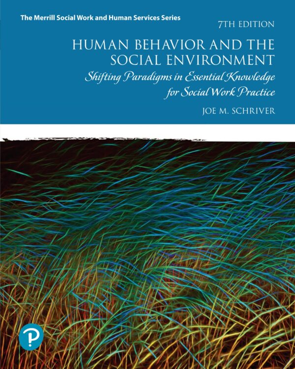 Human Behavior and the Social Environment Shifting Paradigms in Essential Knowledge for Social Work Practice 7th Edition